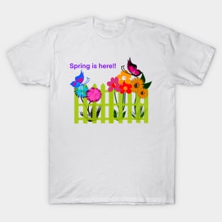 Spring is Here T-Shirt